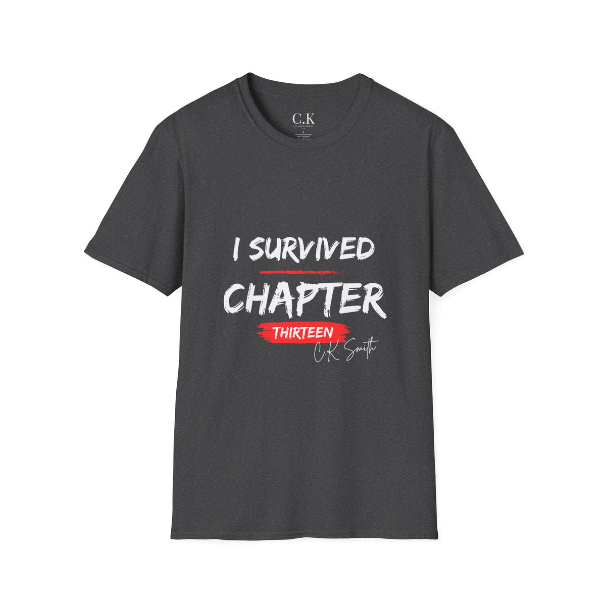 I Survived Chapter Thirteen T-Shirt- Official C.K. Smith T-Shirt