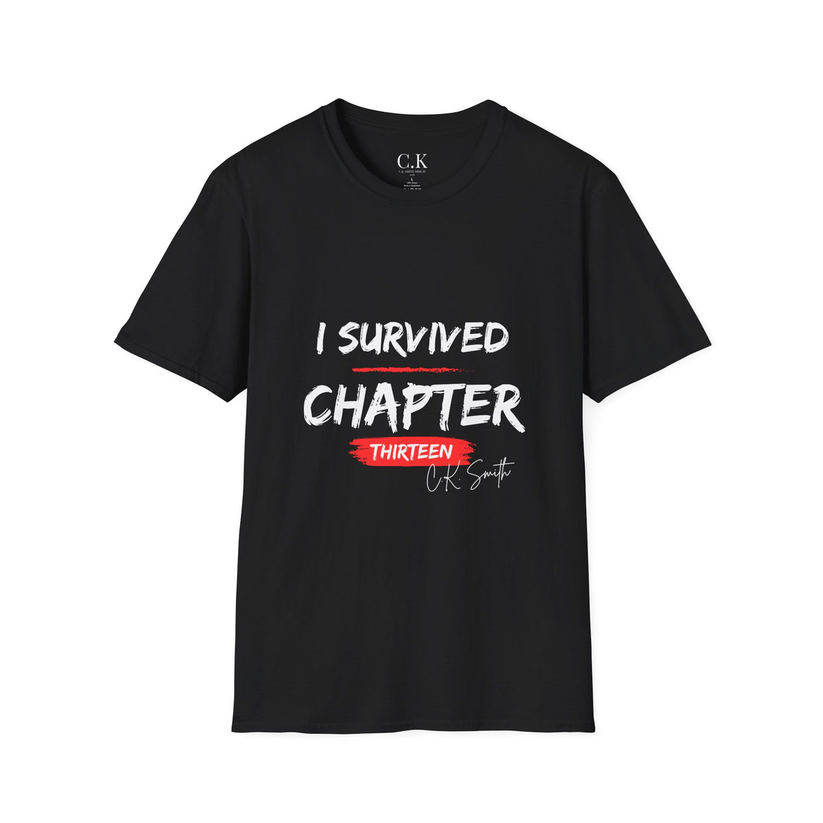 I Survived Chapter Thirteen T-Shirt- Official C.K. Smith T-Shirt