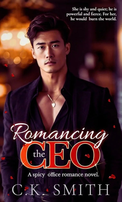 Romancing the CEO: A Spicy Office Romance Novel: Book 1