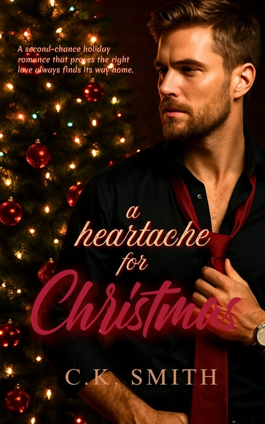 A Heartache for Christmas: A Steamy Second-Chance Holiday Romance