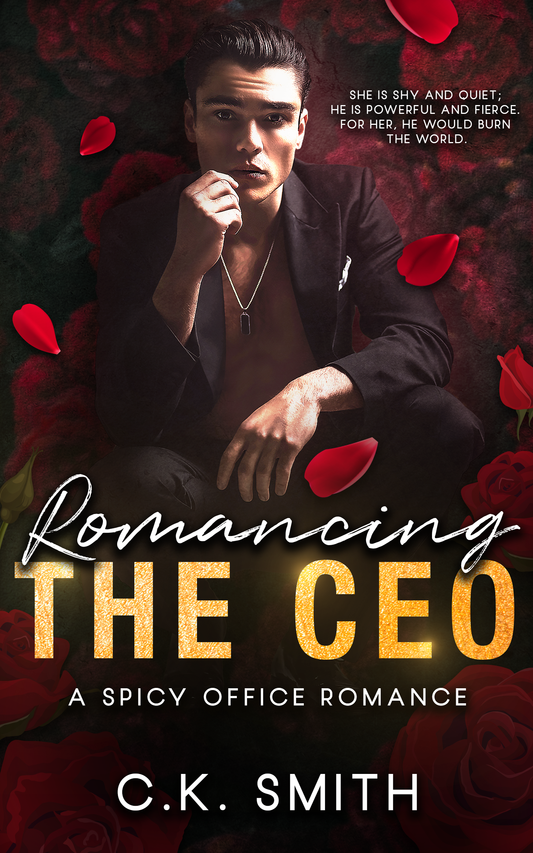 Romancing the CEO: A spicy office Romance (New Cover Pre-Order)