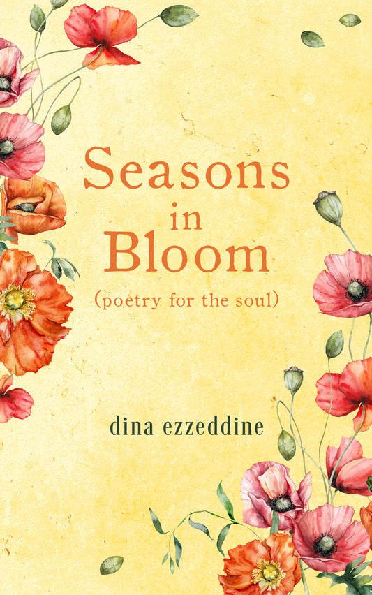 Seasons in Bloom: poetry for the soul: poetry in seasons (Poetry and Pros 1 Book 3)