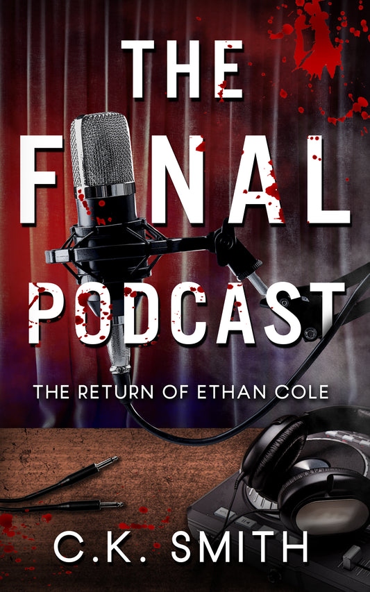 The Final Podcast: Book 2 of the Podcast Murders