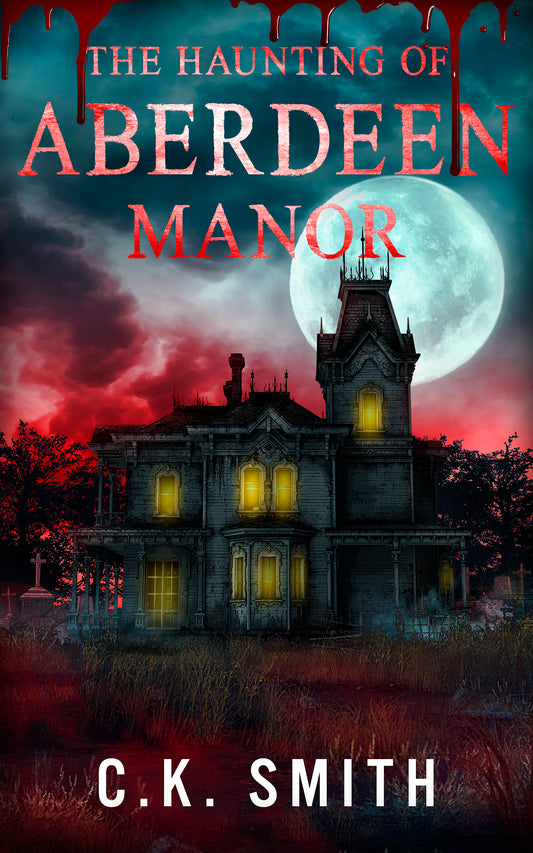 The Haunting of Aberdeen Manor: Book 1: The Aberdeen Hauntings