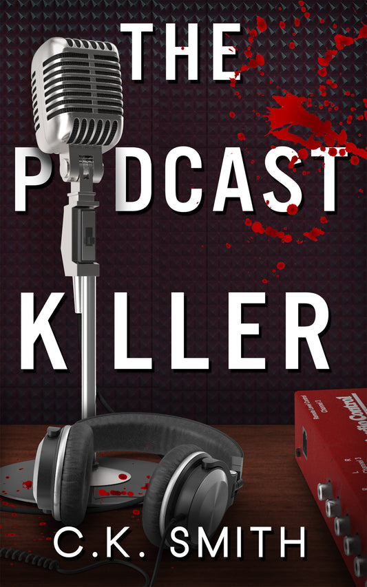 The Podcast Killer: Book 1 of the Podcast Murders