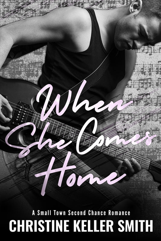 When She Comes Home: A Second Chance Cowboy Romance (PRE-ORDERS)